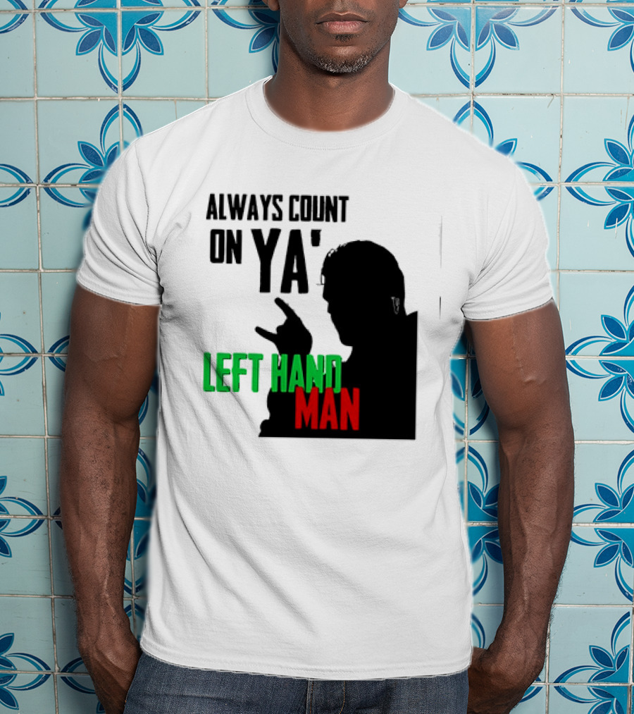 Always Count On Ya' Left Hand Man Silhouette Rock Gesture T-Shirt