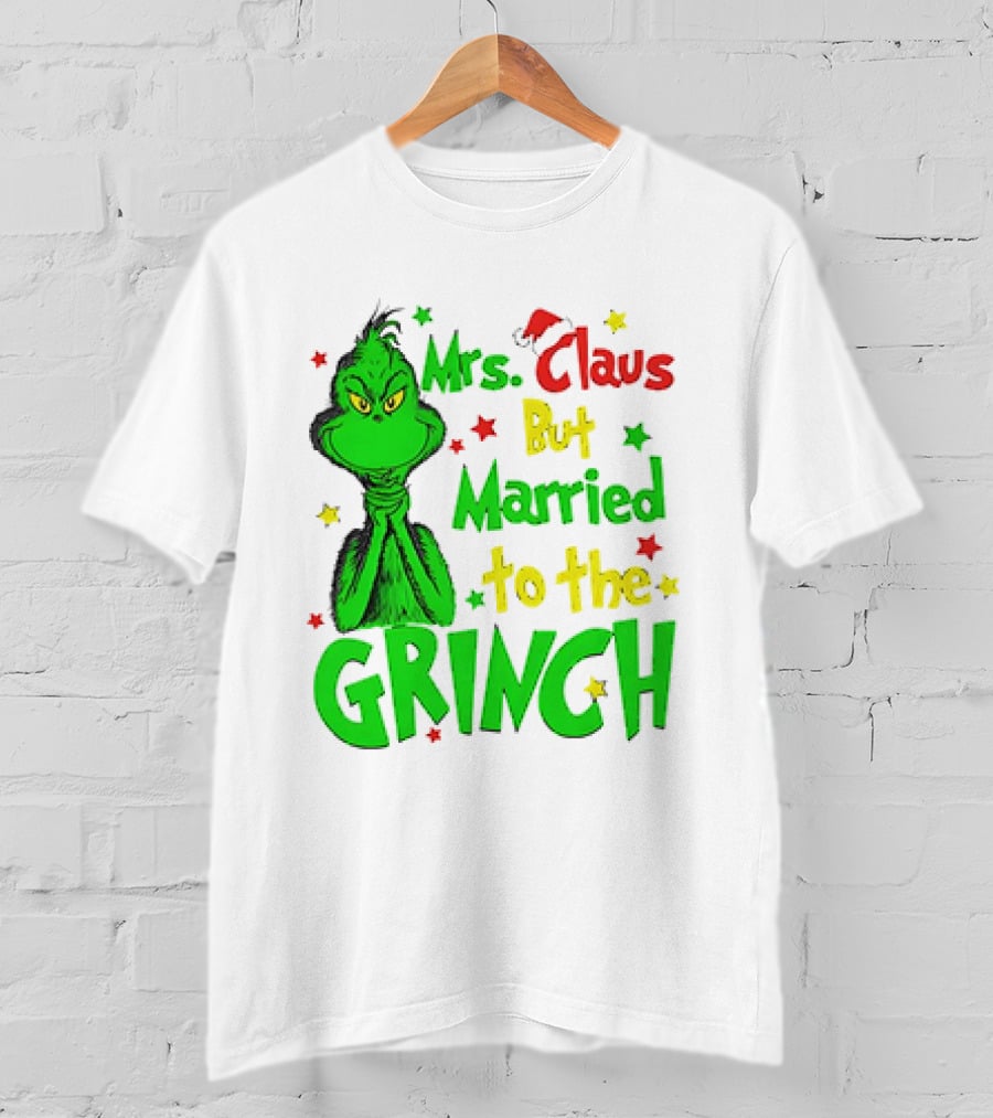 Mrs Claus But Married To The Grinch Green Character With Santa Hat And Stars T-Shirt