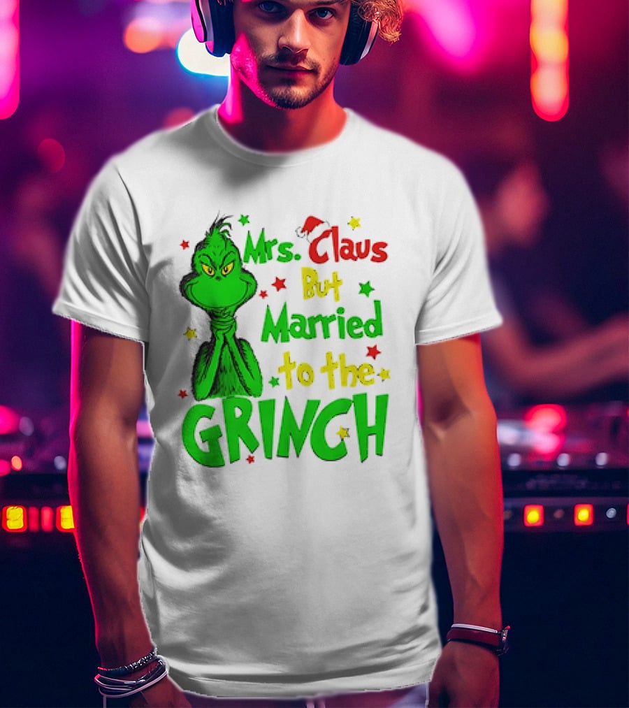 Mrs Claus But Married To The Grinch Green Character With Santa Hat And Stars T-Shirt