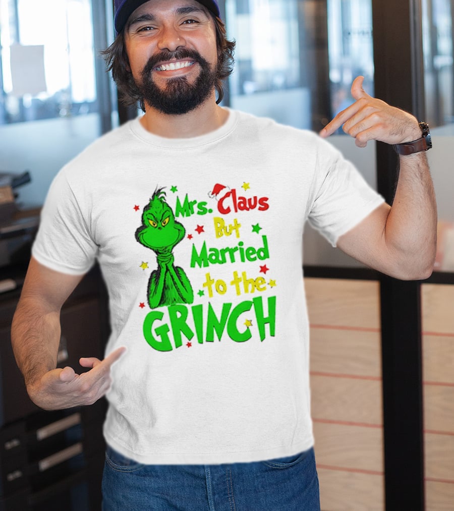 Mrs Claus But Married To The Grinch Green Character With Santa Hat And Stars T-Shirt