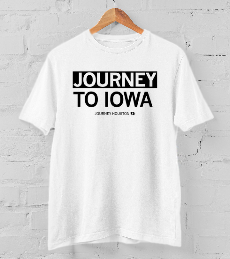 Journey Houston To Iowa T-Shirt
