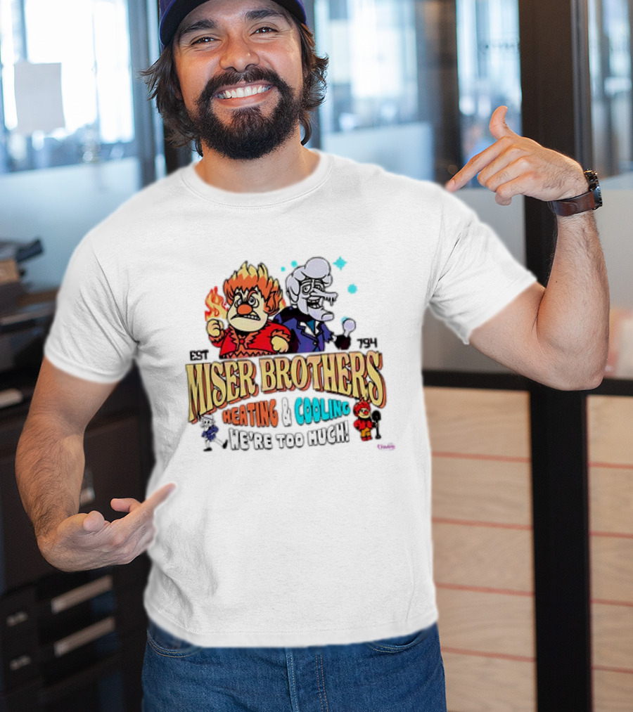 Miser Brothers Heating And Cooling Established 1974 We're Too Much T-Shirt