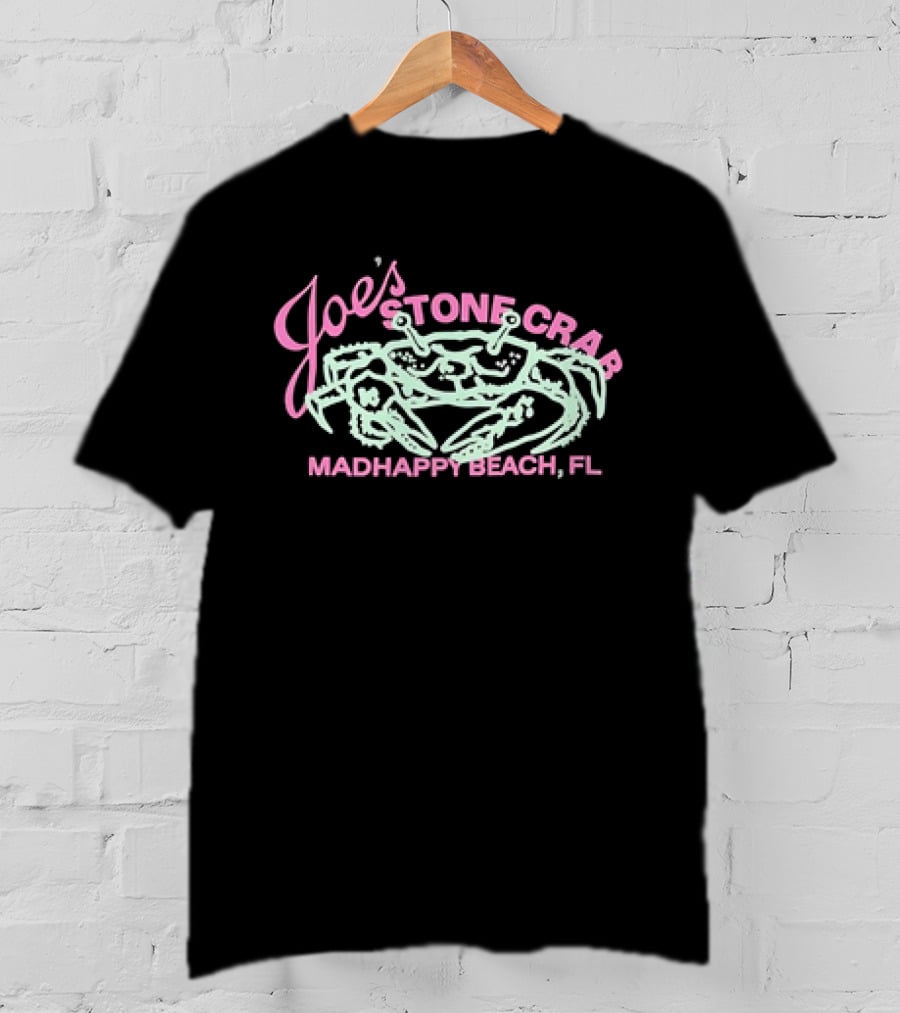 Joe's Stone Crab Madhappy Beach FL T-Shirt
