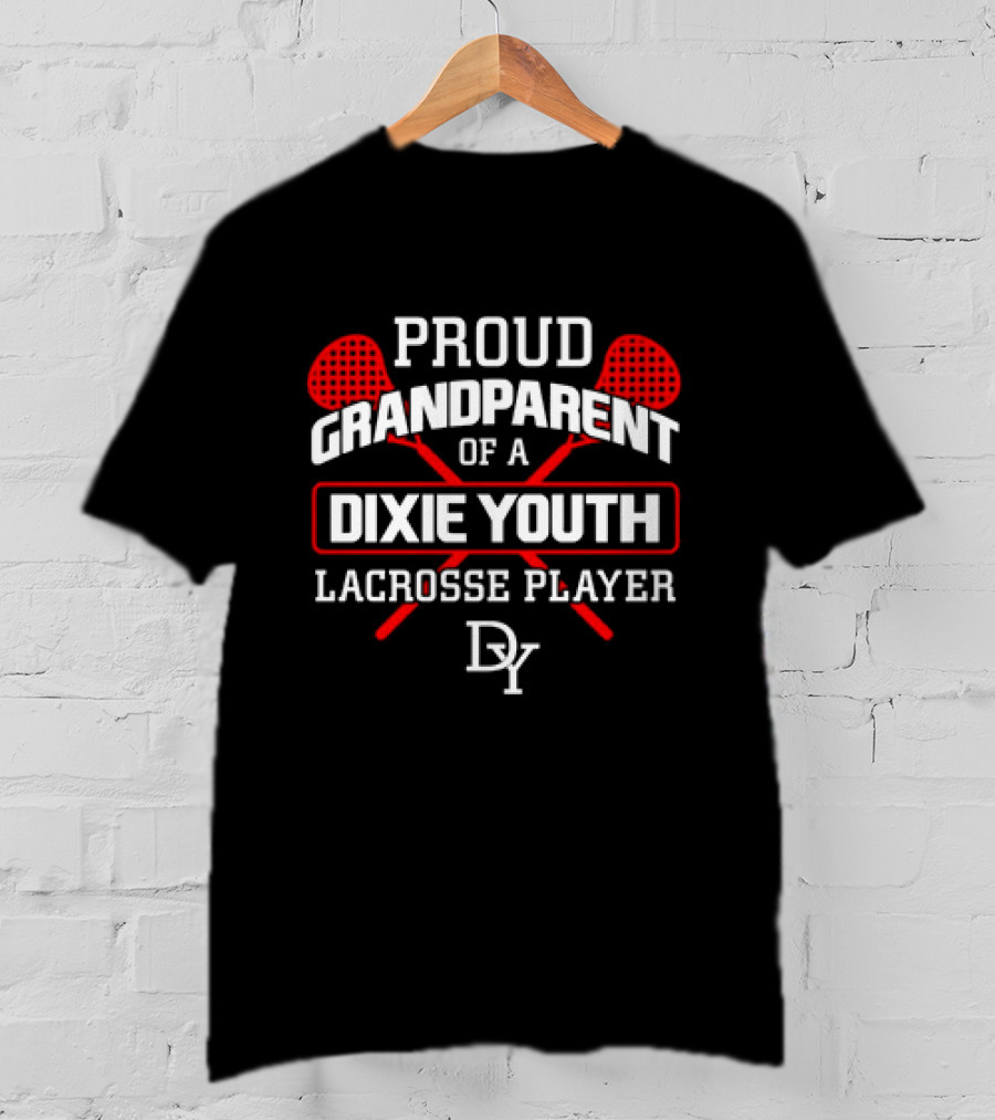 Proud Grandparent Of A Dixie Youth Lacrosse Player DY T-Shirt