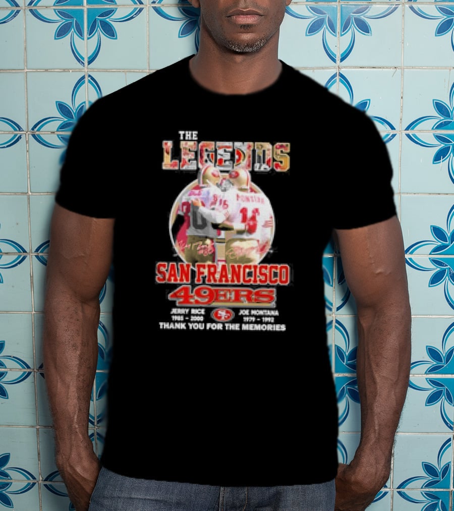 The Legends San Francisco 49ers Jerry Rice Joe Montana Thank You For The Memories T-Shirt