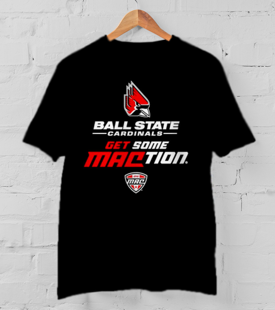 Ball State Cardinals Get Some MACtion Ball State Cardinals Logo Get Some MAC T-Shirt