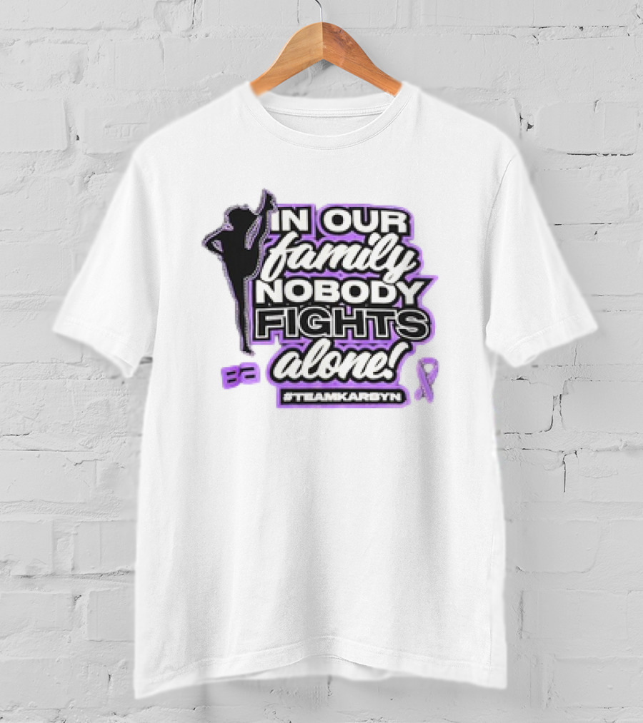 In Our Family Nobody Fights Alone Team Karsyn Ribbon T-Shirt