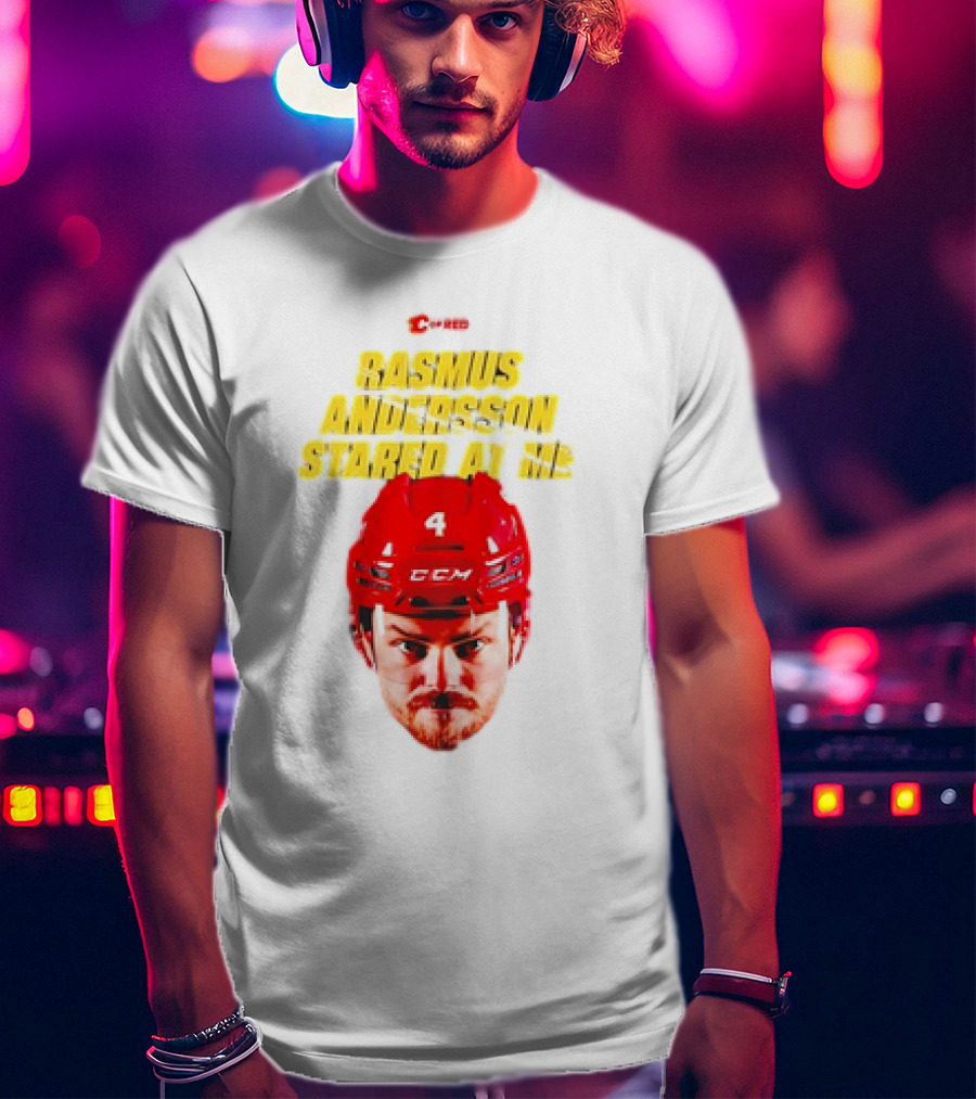 C Of Red Rasmus Andersson Stared At Me CCM Red Helmet Number 4 T-Shirt