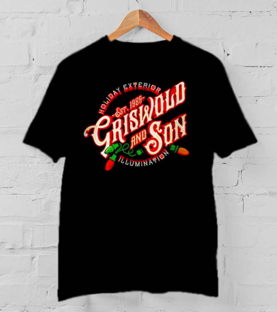 Holiday Exterior Illumination Griswold And Son Est 1989 T-Shirt