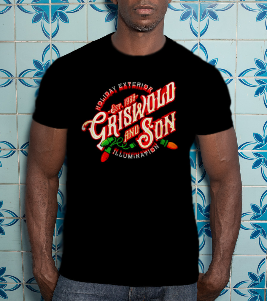 Holiday Exterior Illumination Griswold And Son Est 1989 T-Shirt