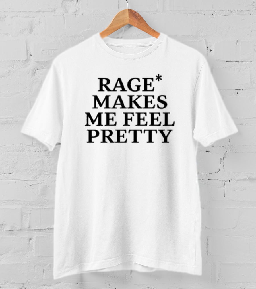 Rage Makes Me Feel Pretty Hayley Williams T-Shirt