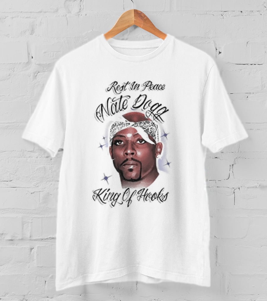 Rest In Peace Nate Dogg King Of Hooks T-Shirt