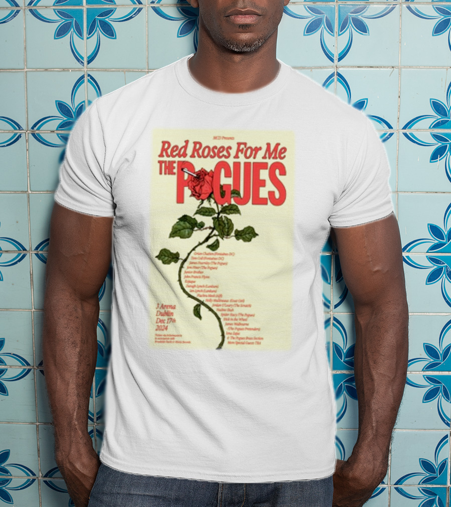 Red Roses For Me The Pogues 3Arena Dublin Dec 17 T-Shirt