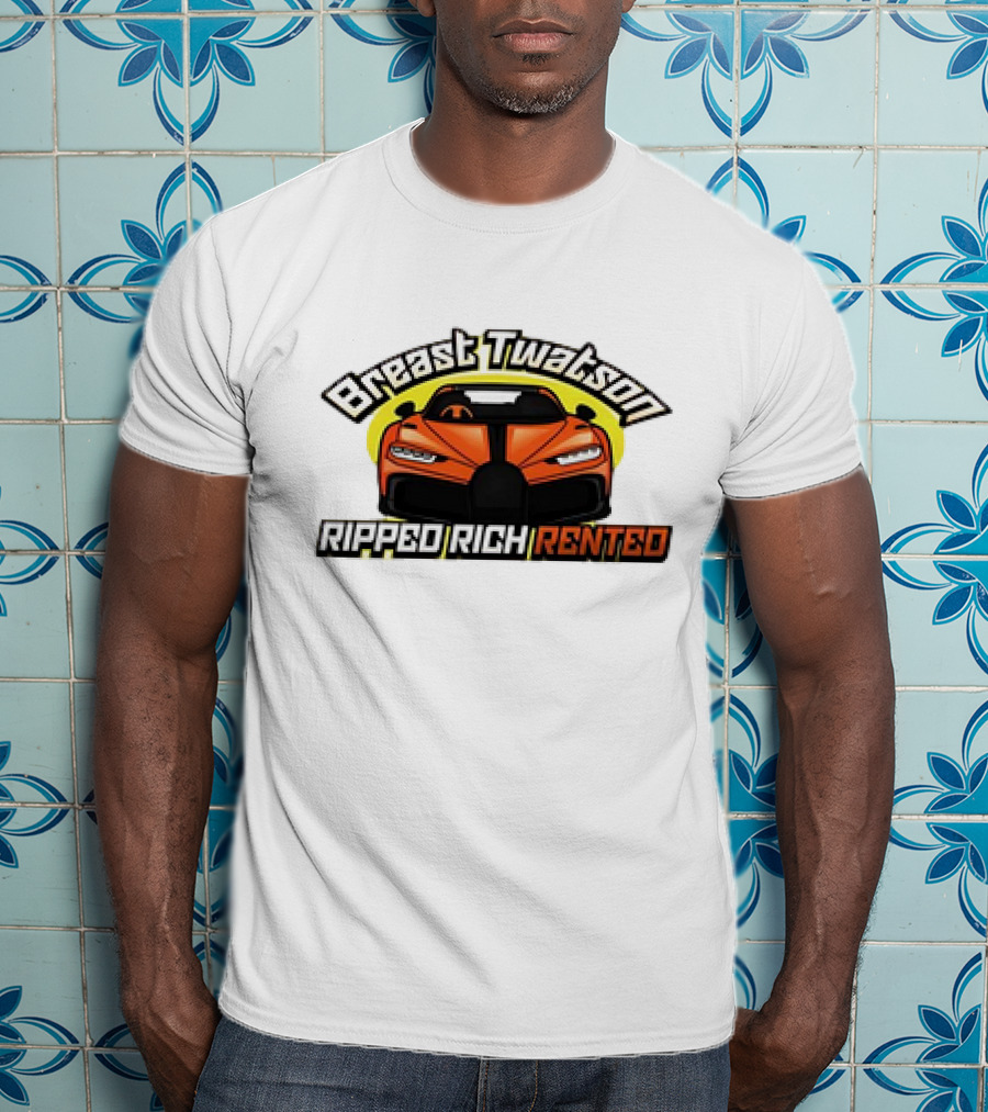 Breast Twatson Ripped Rich Rented Sports Car T-Shirt