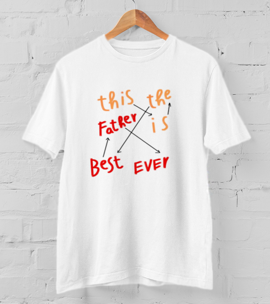 Father's Day This Father Is The Best Ever T-Shirt