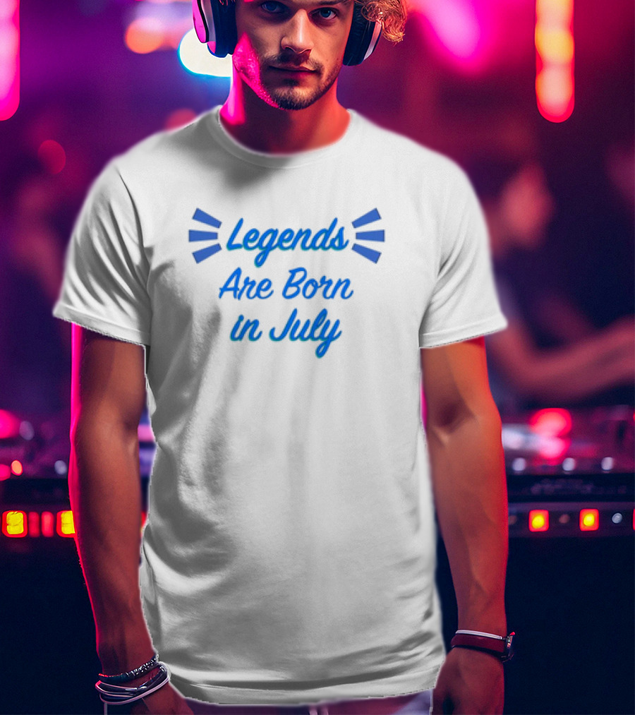 Legends Are Born In July Blue Lettering Burst T-Shirt
