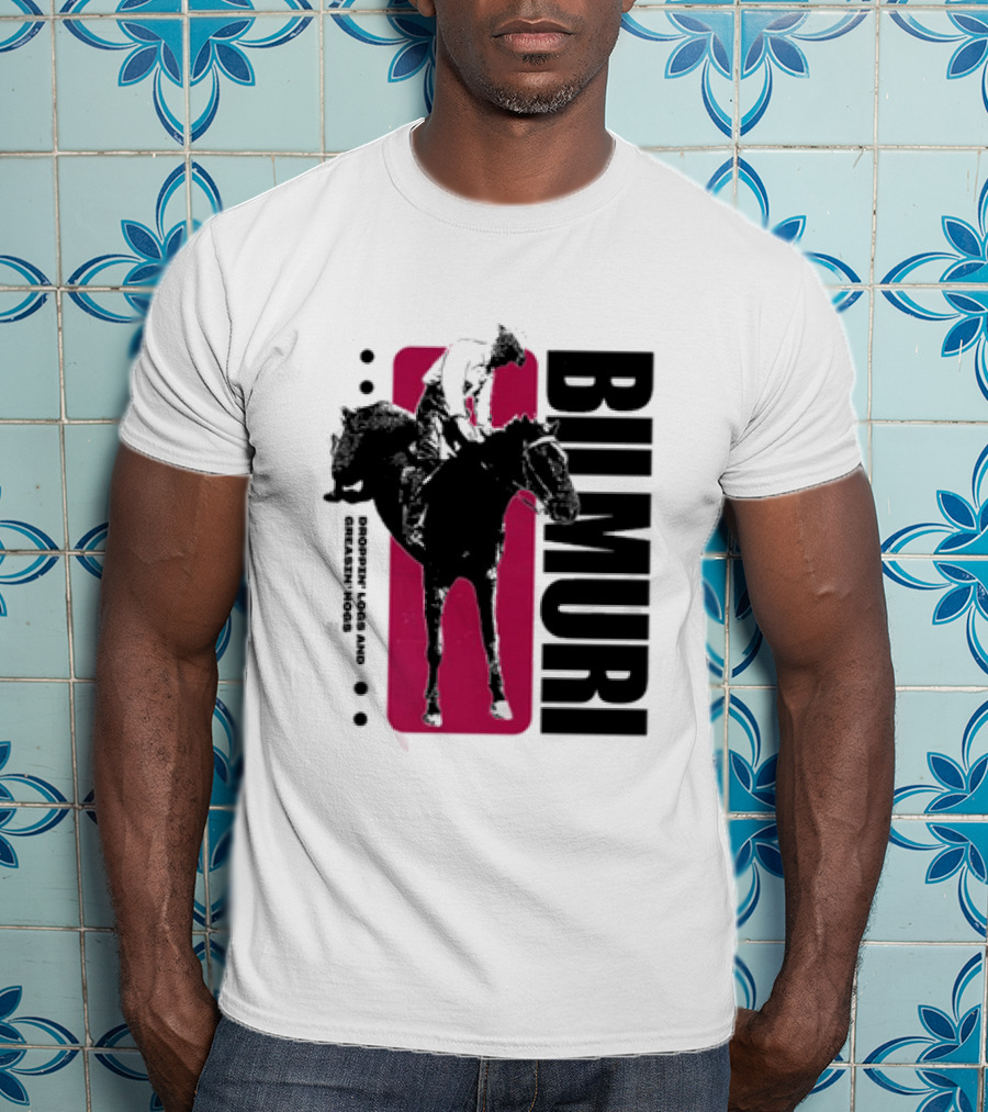 Bilmuri Horse Dropzn Logs And Greasin’ Hogs Riding T-Shirt