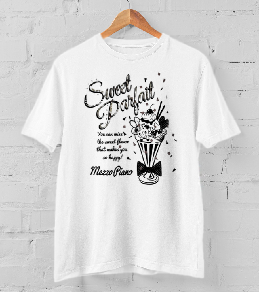 Sweet Parfait You Can Miss The Sweet Flavor That Makes You So Happy Mezzo Piano T-Shirt