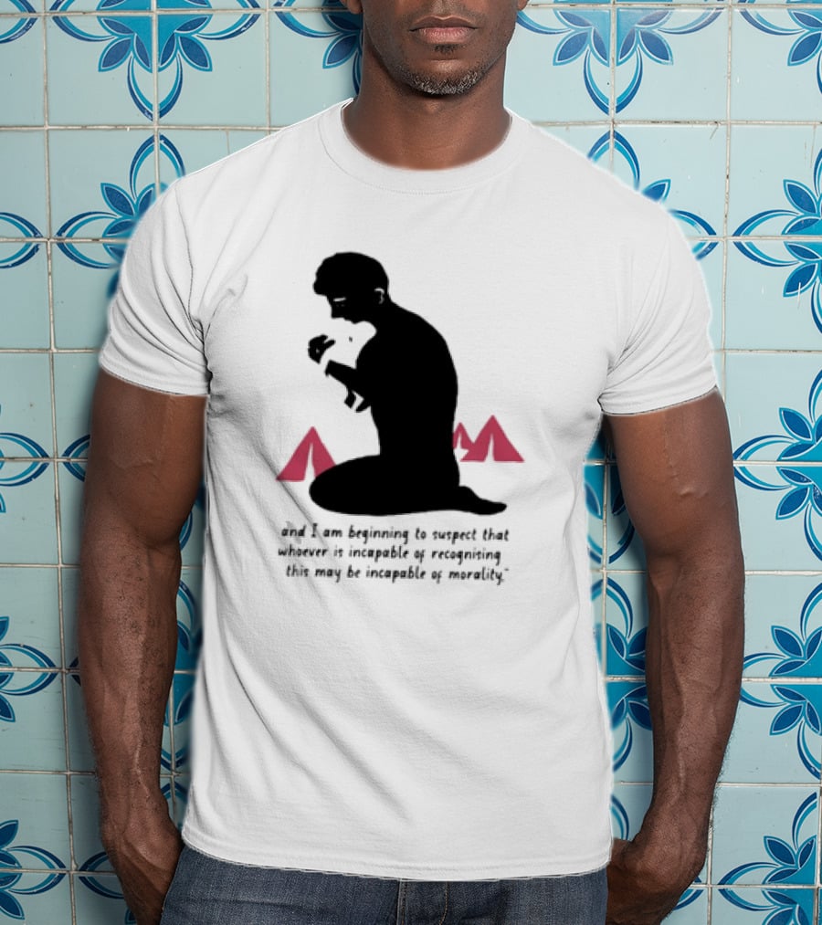 The Children Are Always Ours Every Single One Of Them All Over The Globe Beginning To Suspect Morality T-Shirt