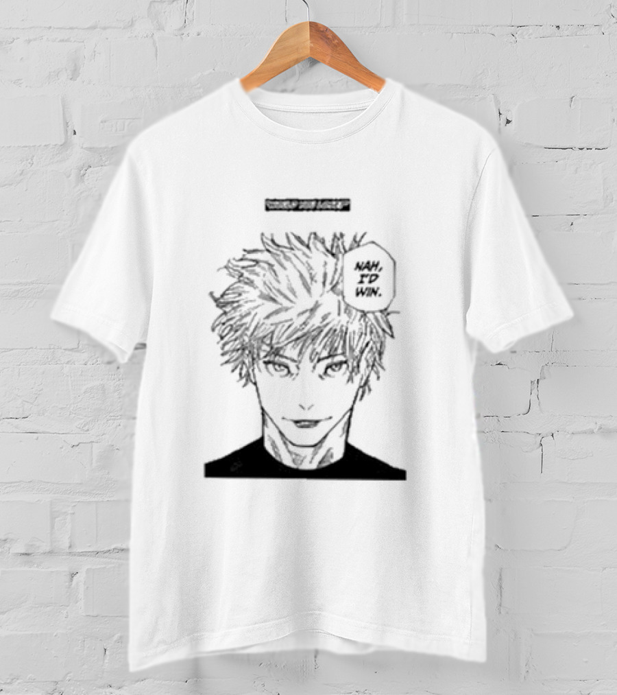 Would You Lose Nah I’d Win Manga Style Character T-Shirt