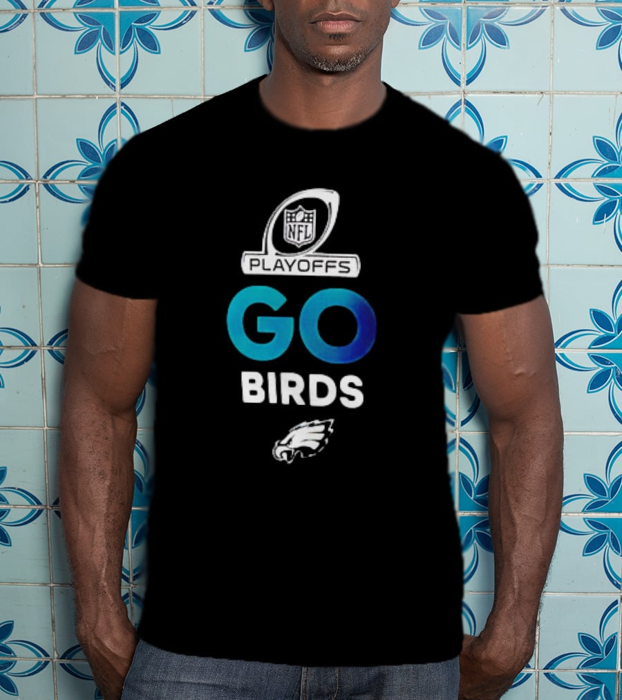 NFL Playoffs Go Birds Philadelphia Eagles T-Shirt