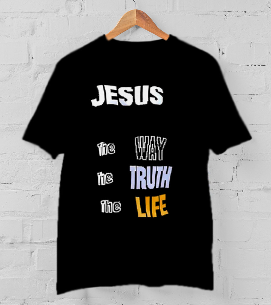 San Francisco 49ers Jesus The Way The Truth The Life T-Shirt