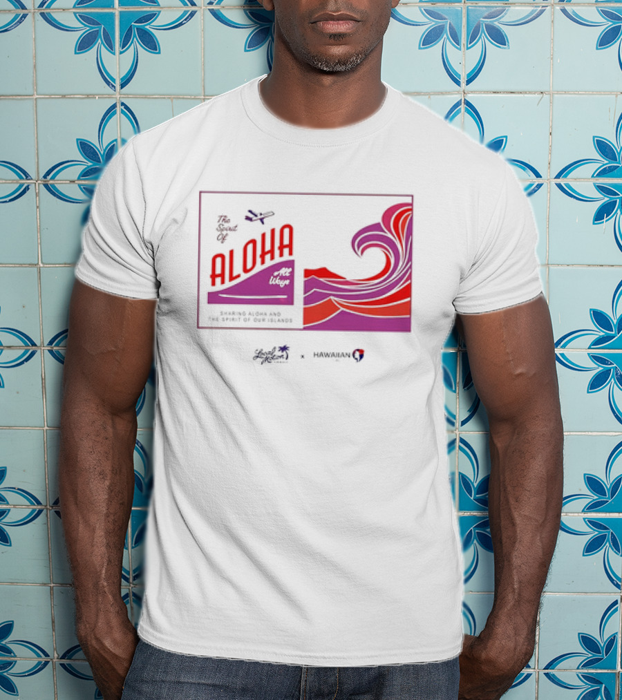 The Spirit Of Aloha Hawaiian Airlines Local Motion Sharing Aloha Waves T-Shirt