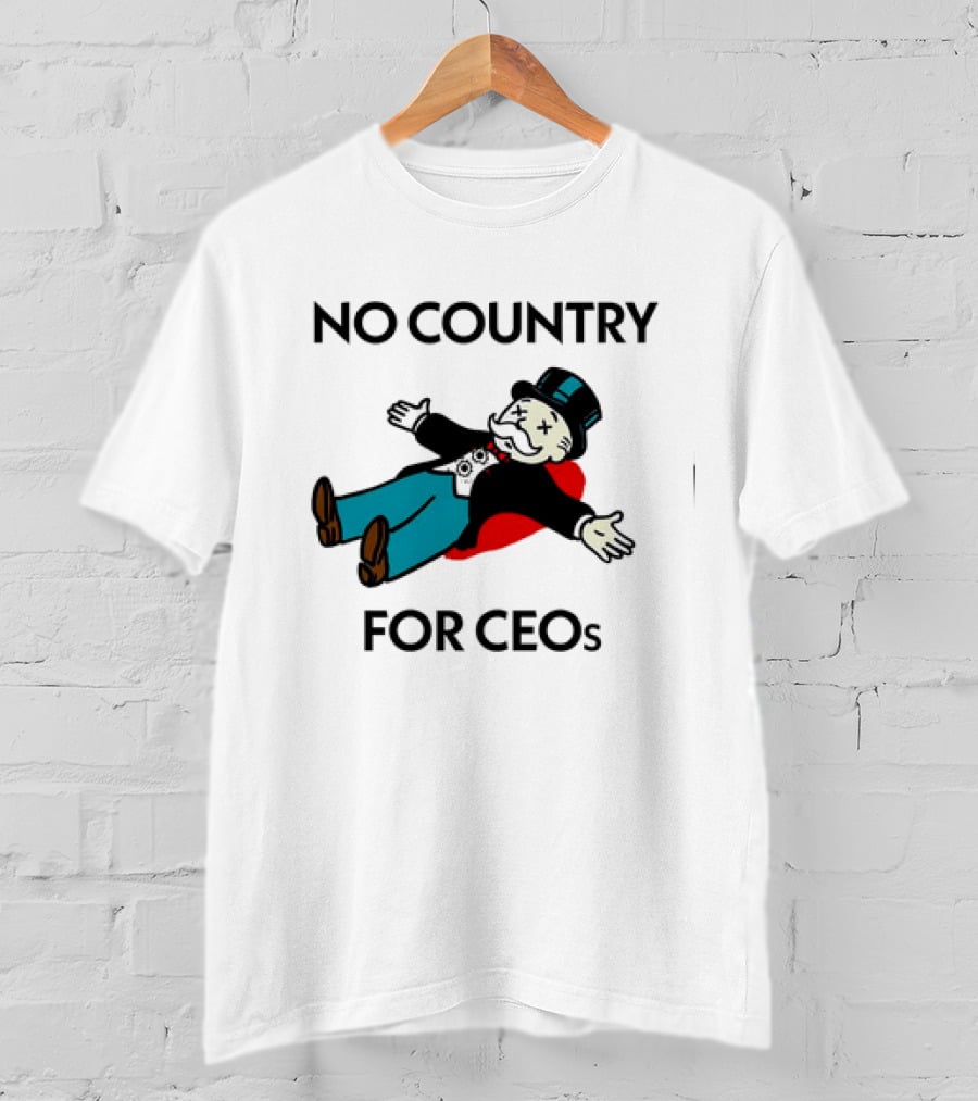 No Country For CEOs UnitedHealthcare Monopoly T-Shirt