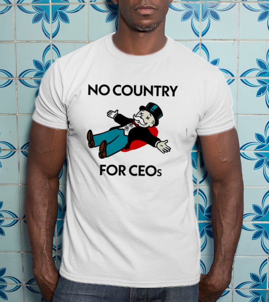 No Country For CEOs UnitedHealthcare Monopoly T-Shirt