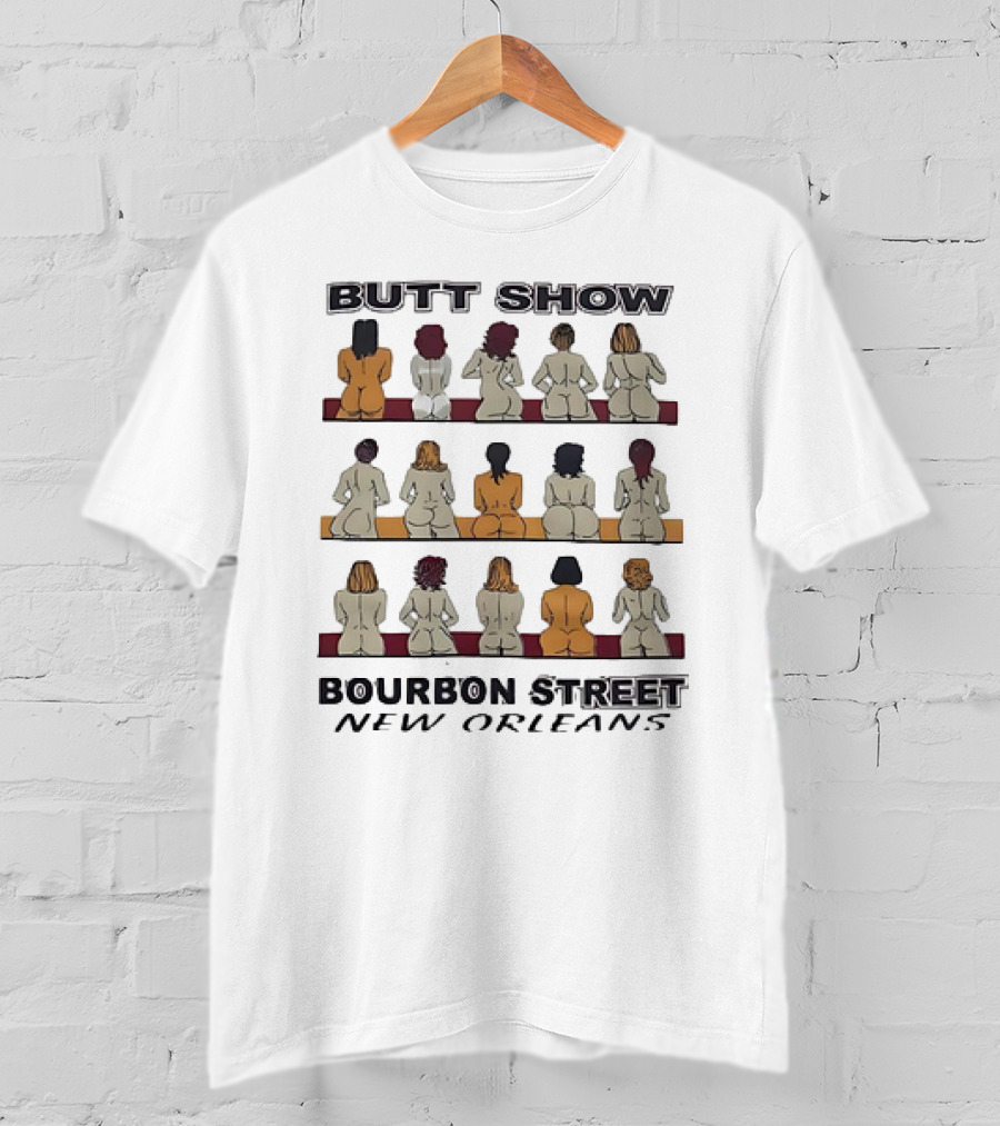Butt Show Bourbon Street New Orleans T-Shirt