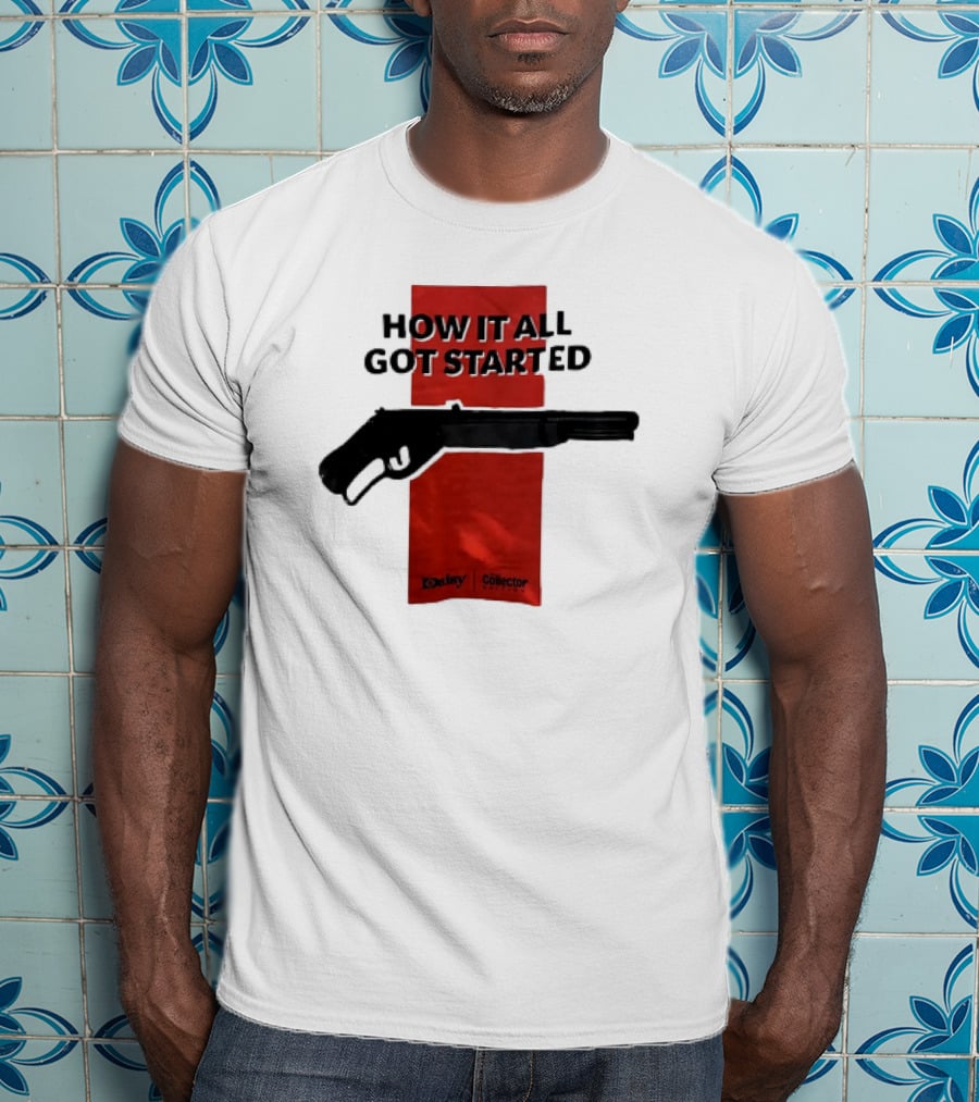 Daisy Collector How It All Got Started Gun T-Shirt