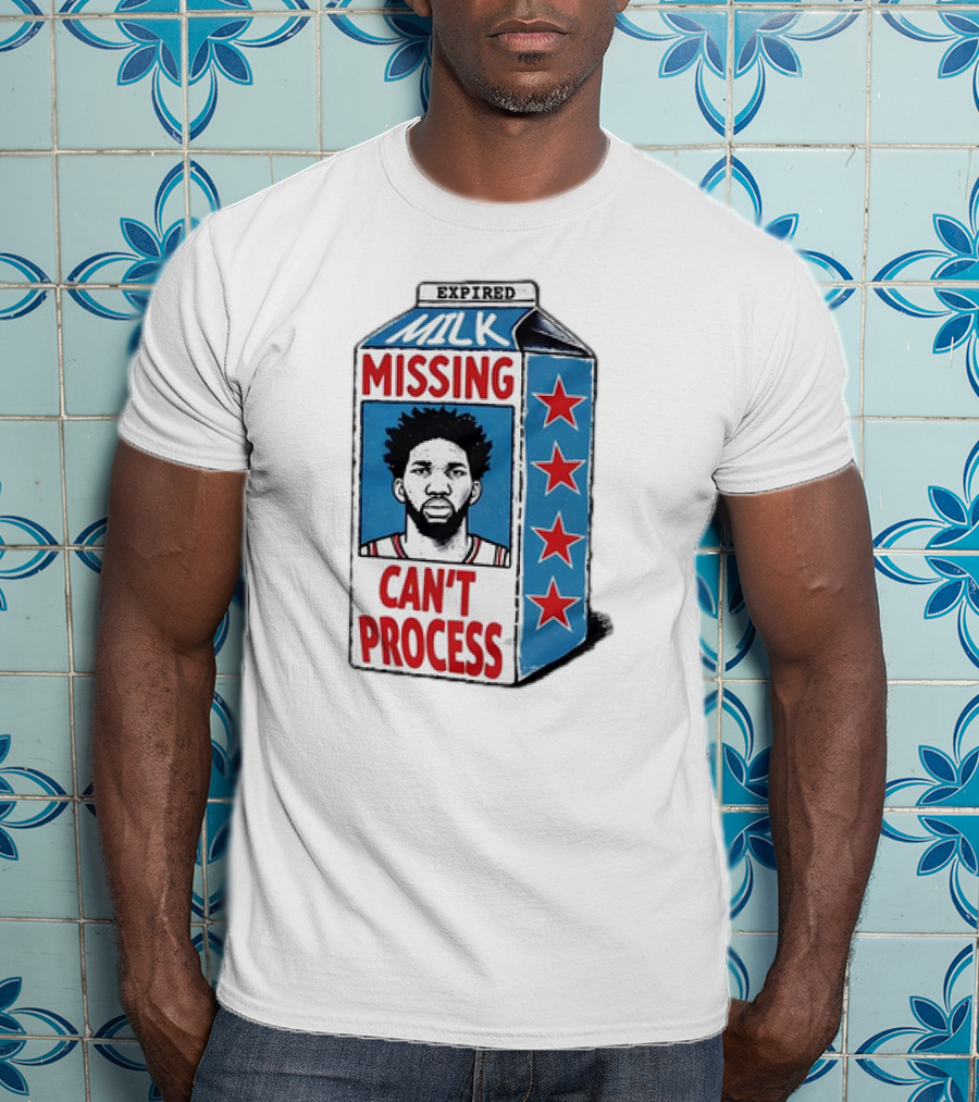 Expired Milk Missing Can't Process Joel Embiid Philadelphia 76ers T-Shirt