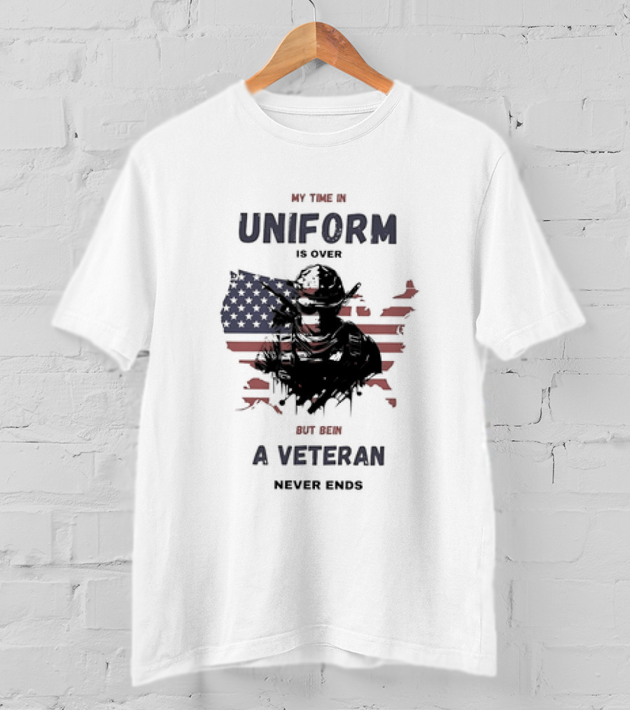 My Time In Uniform Is Over But Being A Veteran Never Ends USA Flag Soldier T-Shirt