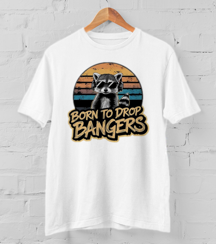 Born To Drop Bangers Raccoon Vintage T-Shirt