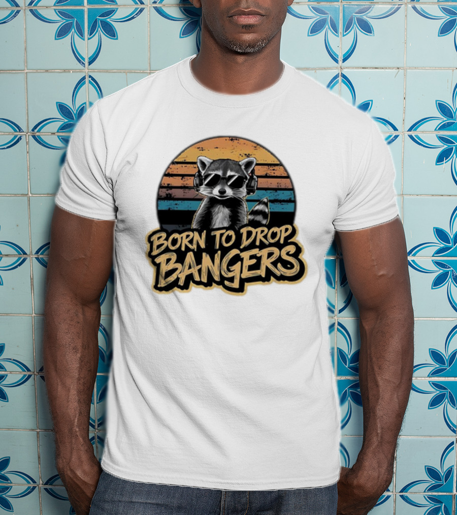 Born To Drop Bangers Raccoon Vintage T-Shirt