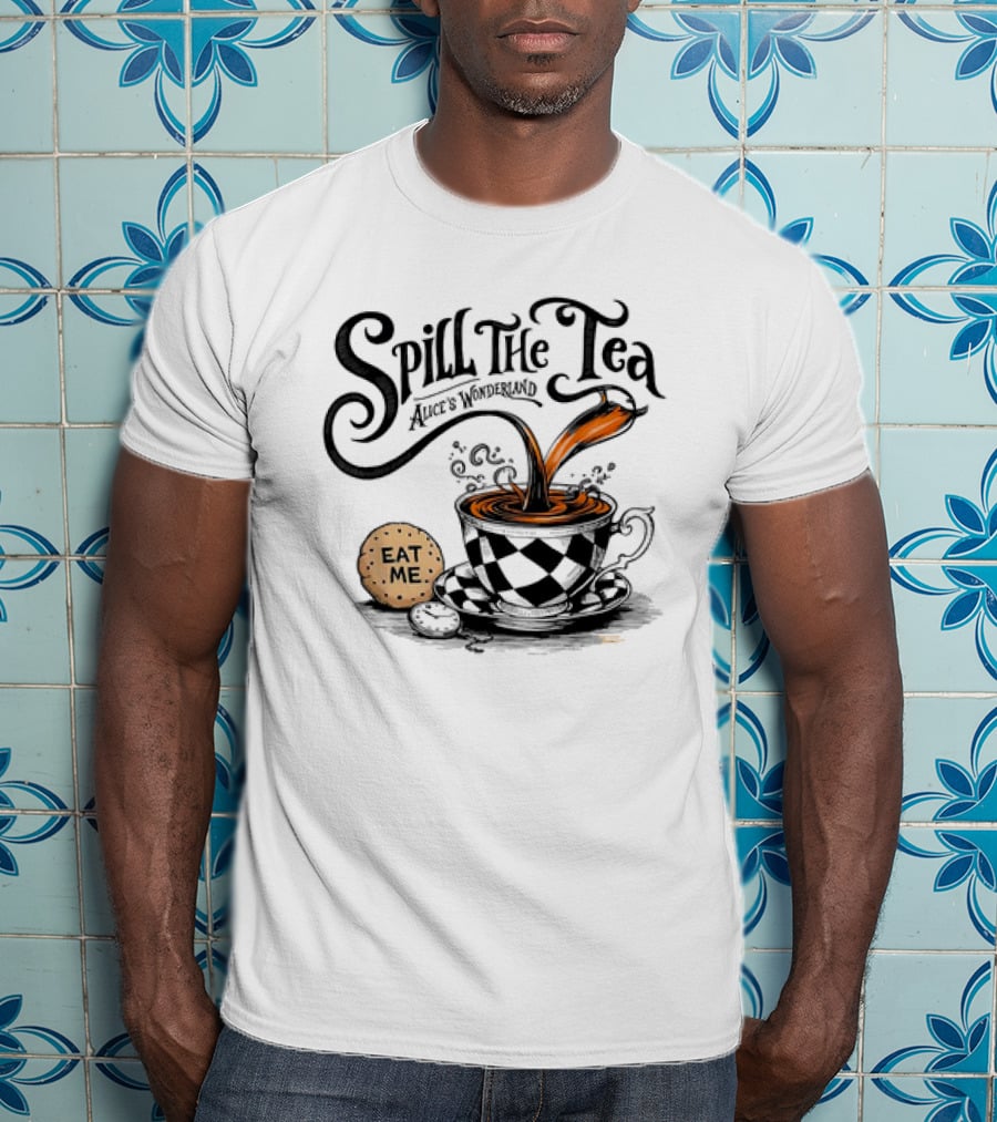 Spill The Tea Alice's Wonderland Eat Me Checkered Teacup And Biscuits T-Shirt