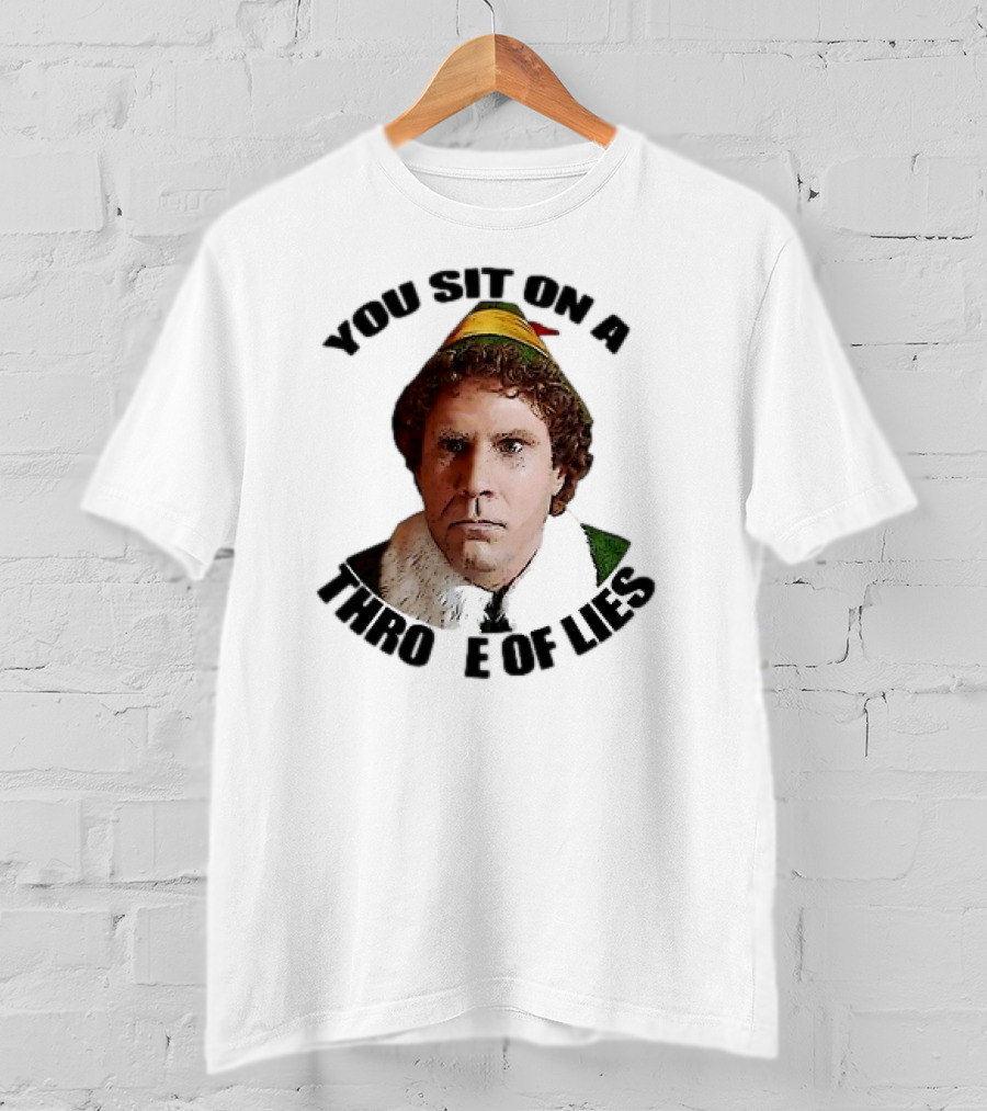Elf Buddy You Sit On A Throne Of Lies Christmas Movie Scene T-Shirt