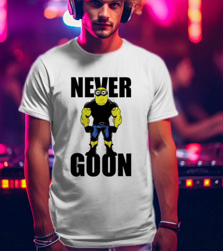 Never Goon Buff Minions Meme T-Shirt