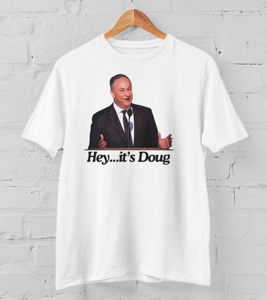 Hey It’s Doug T-Shirt