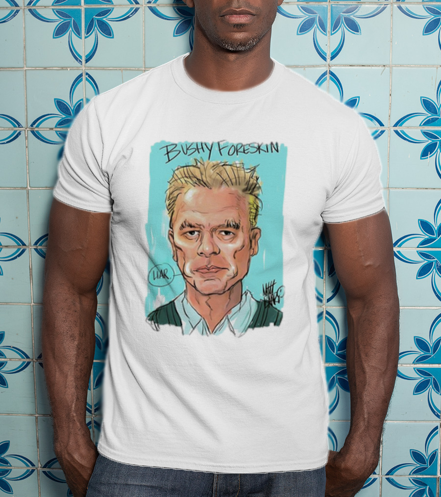 Bushy Foreskin Liar Caricature T-Shirt