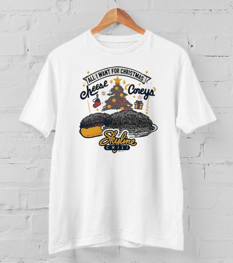 All I Want For Christmas Cheese Coneys Skyline Chili Cincinnati Holiday Treats T-Shirt