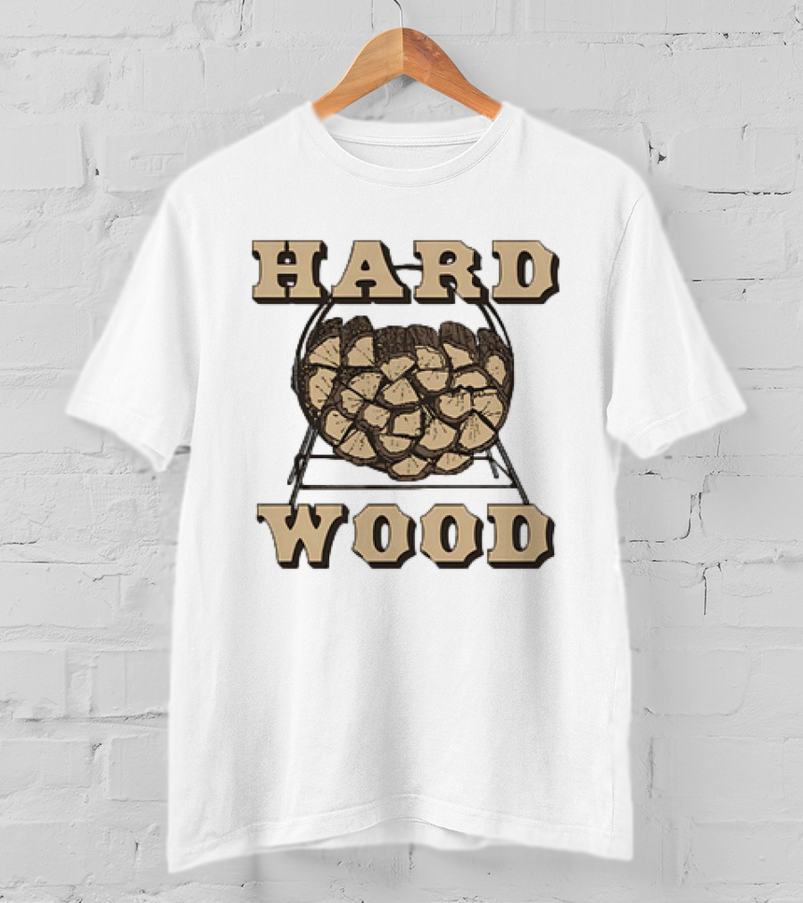 HARD WOOD Firewood Stack T-Shirt