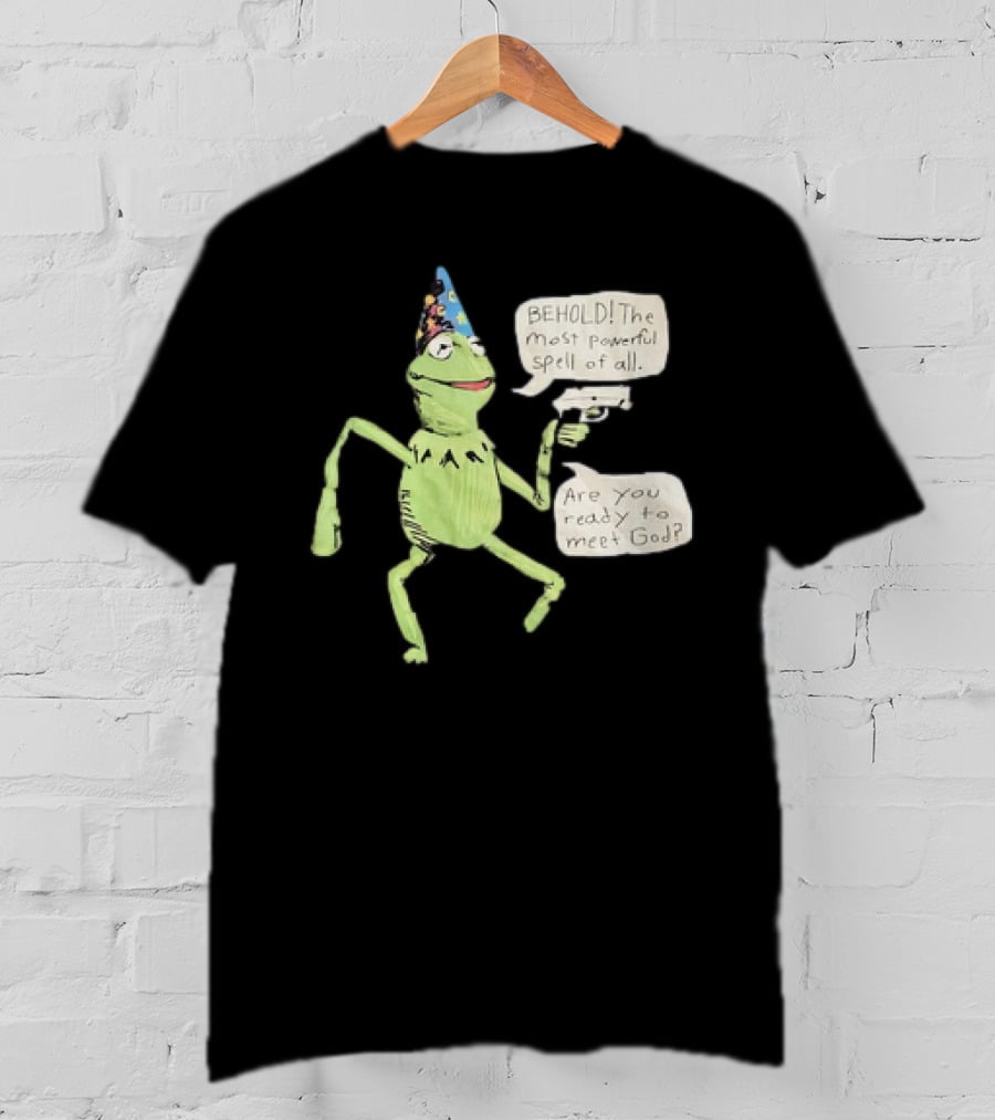 Behold The Most Powerful Spell Are You Ready To Meet God Frog With Hat And Gun T-Shirt
