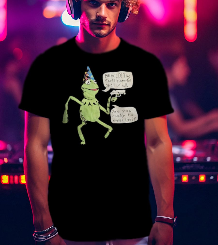 Behold The Most Powerful Spell Are You Ready To Meet God Frog With Hat And Gun T-Shirt