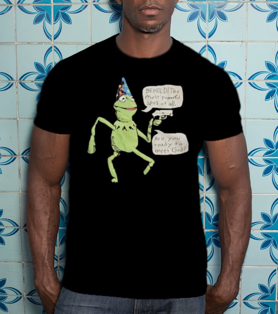 Behold The Most Powerful Spell Are You Ready To Meet God Frog With Hat And Gun T-Shirt