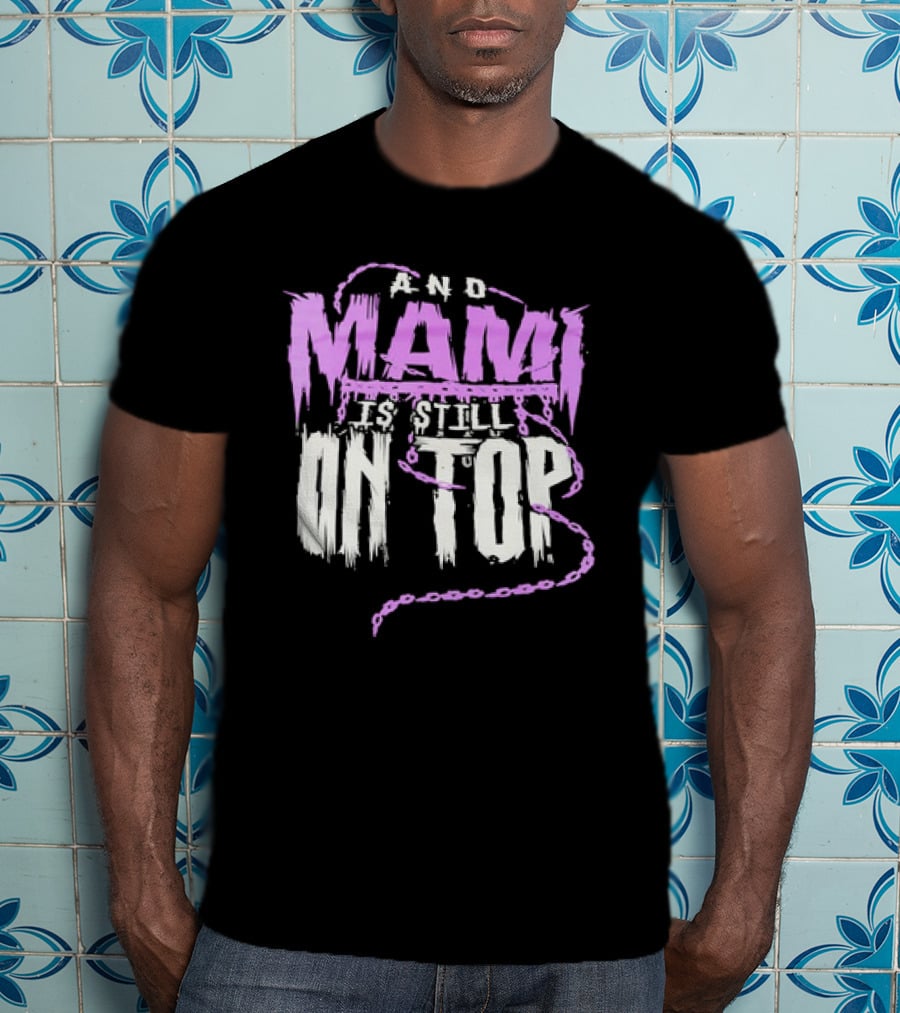 Rhea Ripley And Mami Is Still On Top Purple Chains Text T-Shirt