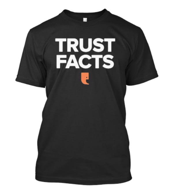 Trust Facts With Orange Exclamation Mark T-Shirt