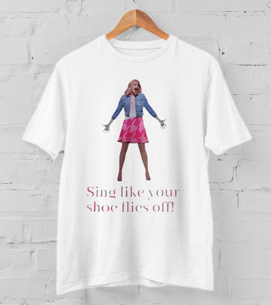 Legally Blonde Sing Like Your Shoe Flies Off Pink Dress And Denim Jacket T-Shirt