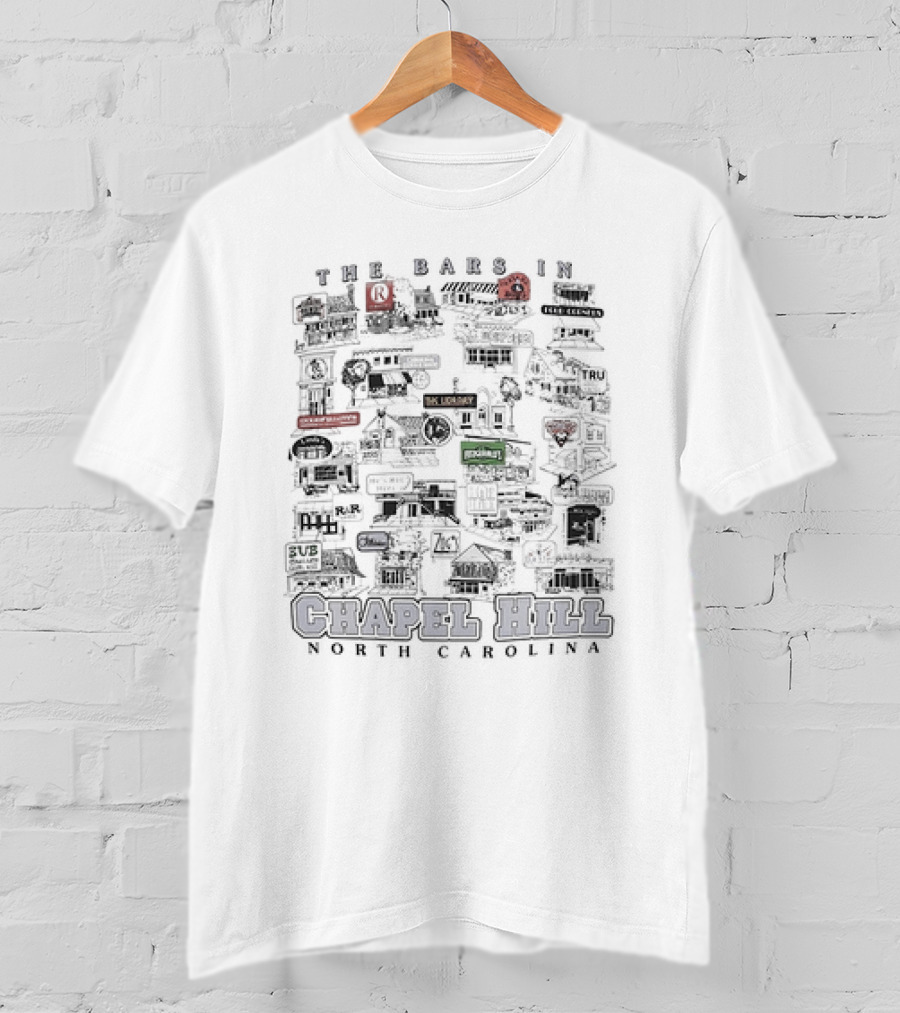 Chapel Hill North Carolina The Bars In Chapel Hill Tar Heels T-Shirt