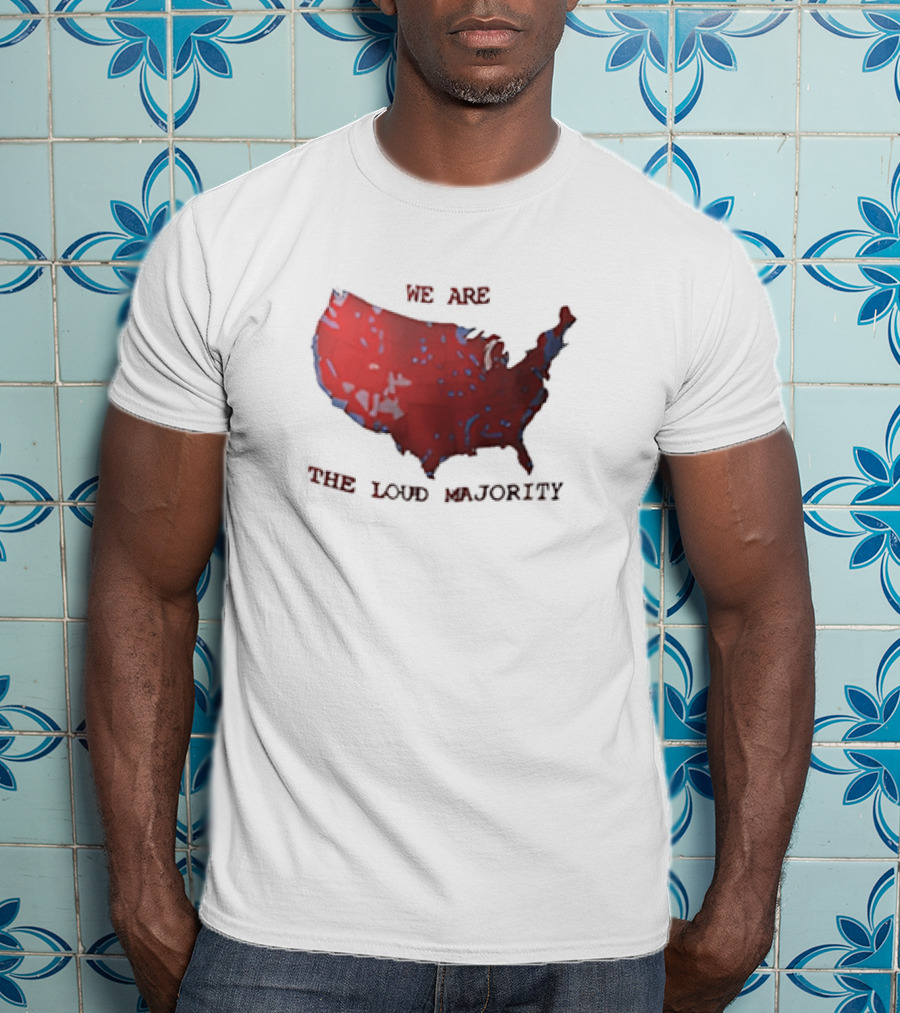 We Are The Loud Majority United States Map T-Shirt